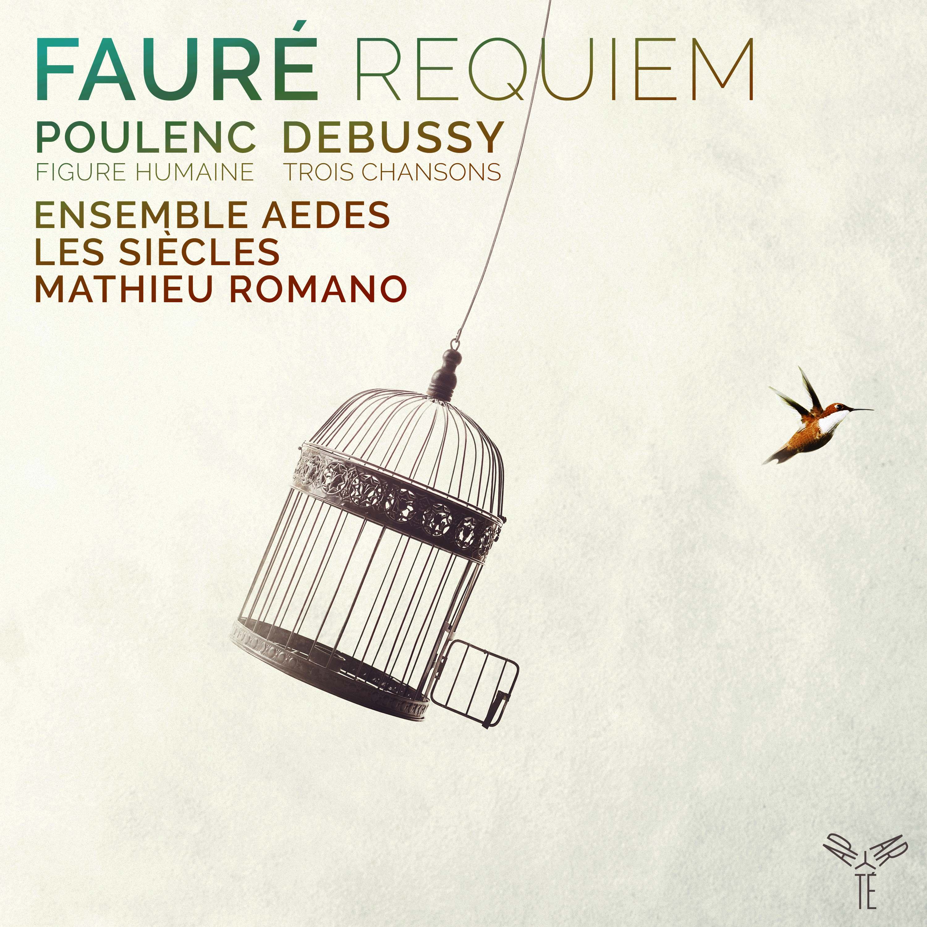 Faur​é​: Requiem - Poulenc: Figure Humaine - Debussy: 3 Chansons
